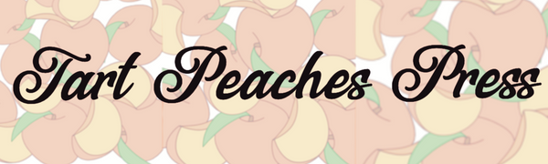 Tart Peaches Press